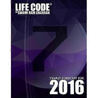 Lifecode #7 Yearly Forecast for 2016 - Shiva