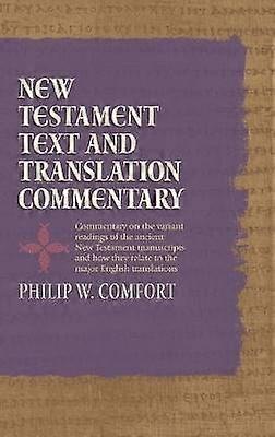 New Testament Text and Translation Commentary