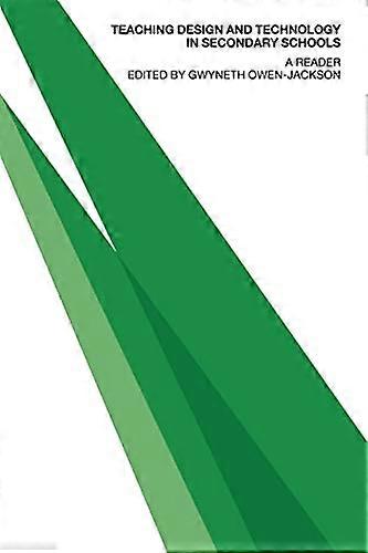 Teaching Design and Technology in Secondary Schools: A Reader