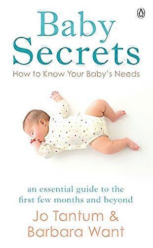 Baby Secrets: How to Know Your Babys Needs