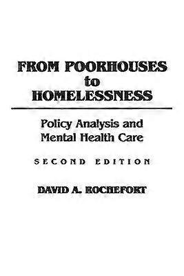 From Poorhouses to Homelessness