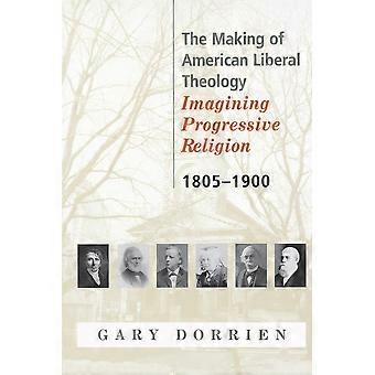 The Making Of American Liberal Theology 1805-1900 - DORRIEN - Paperback - en Book