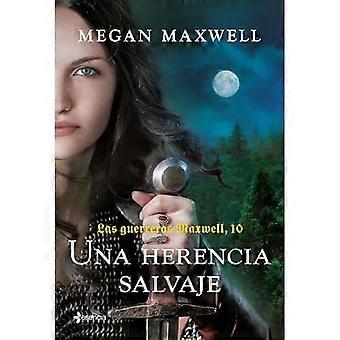 Guerreras 10. Una Herencia Salvaje / Warrior Frauen 10 . Ein wildes Erbe