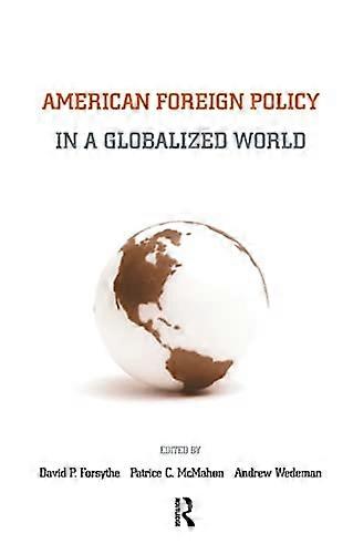 American Foreign Policy in a Globalized World