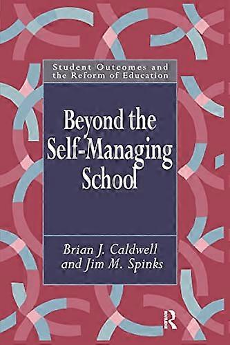 Beyond the Self Managing School