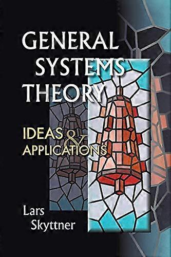 General Systems Theory Ideas And Applications