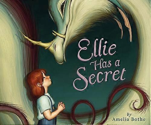 Ellie Has A Secret by Amelia Bothe Hardback Book