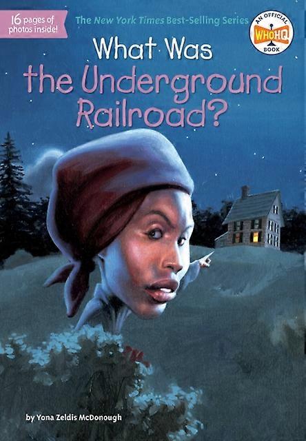 What Was The Underground Railroad by Who HQ Paperback