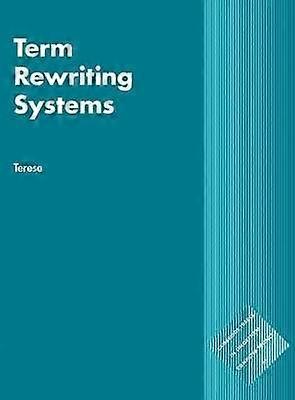 Term Rewriting Systems 55 Cambridge Tracts in Theoretical Computer Science Series Number 55
