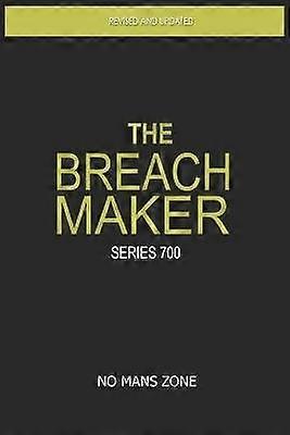 The Breach Maker Series 700 Volume 1