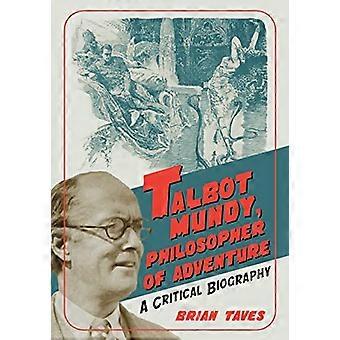 Talbot Mundy, Philosoph der Abenteuer