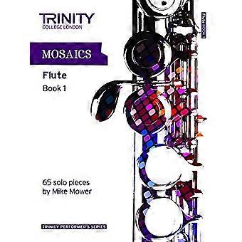 Mosaike Soloflöte Buch 1 (Trinity-Performer-Serie)
