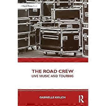 The Road Crew: Livemusik och turnéer