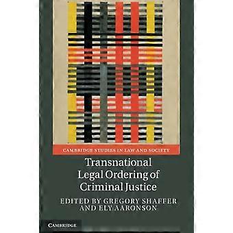 Transnationale juridische ordening van het strafrecht (Cambridge Studies in Law and Society)