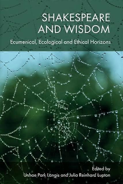 Shakespeare And Wisdom - Edinburgh University Press