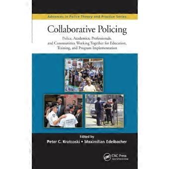 Collaborative Policing Police Academics Professionals And Communities W