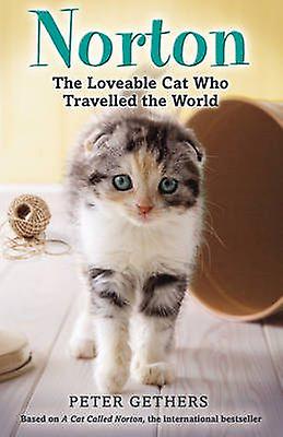 Norton The Loveable Cat Who Travelled The World by Peter Gethers Paperback