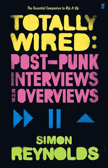 Totally Wired by Simon Reynolds Paperback Book