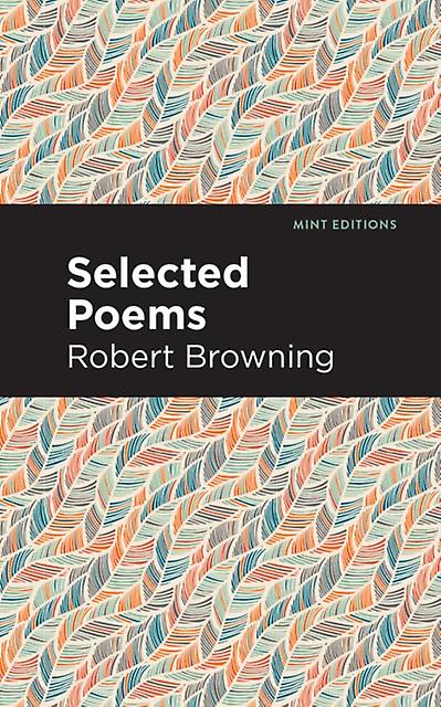 Selected Poems by Robert Browning Paperback