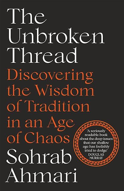 The Unbroken Thread by Sohrab Ahmari Paperback