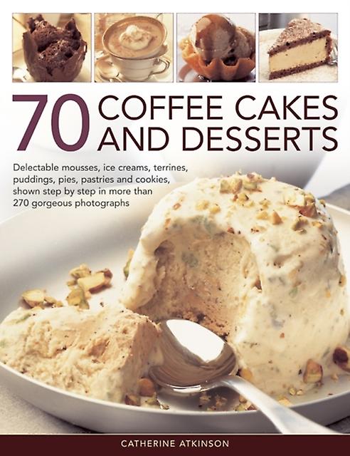 70 Coffee Cakes Desserts by Catherine Atkinson Paperback Book