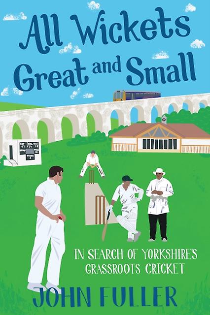 All Wickets Great And Small by John Fuller Paperback Book