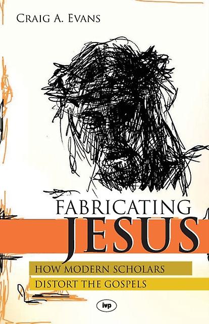 Fabricating Jesus by Craig Evans Paperback Book
