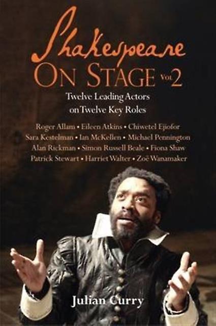 Shakespeare On Stage Volume 2 by Julian Curry Paperback Book