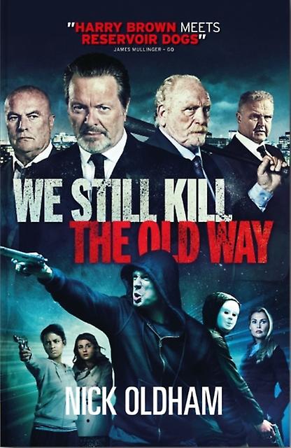We Still Kill The Old Way by Nick Oldham Paperback Book