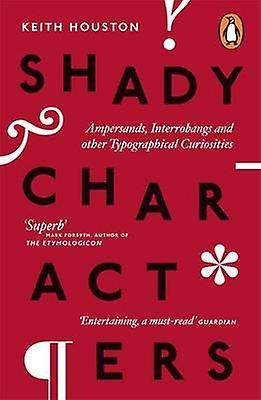 Shady Characters by Keith Houston Paperback Book