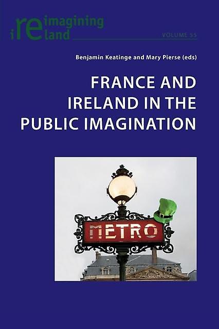 France And Ireland In The Public Imagination Paperback
