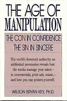 The Age of Manipulation