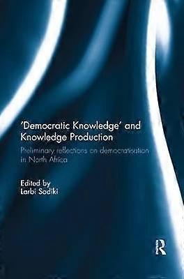 'Democratic Knowledge' and Knowledge Production