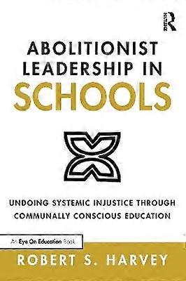 Abolitionist Leadership in Schools