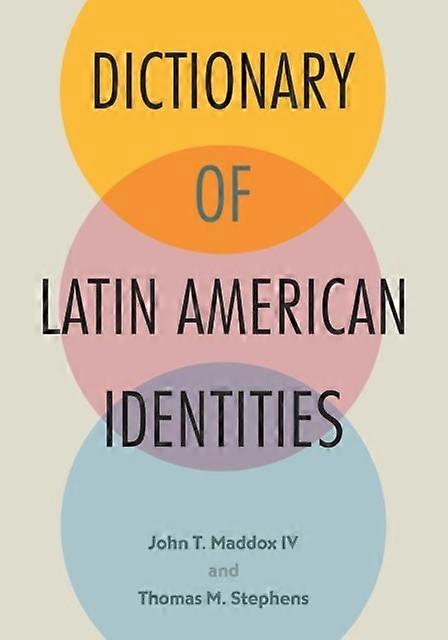 Dictionary Of Latin American Identities by Thomas M. Stephens Paperback Book