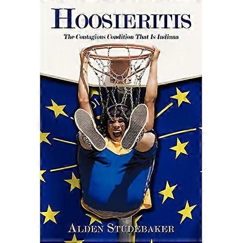 Hoosieritis: The Contagious Condition That Is Indiana