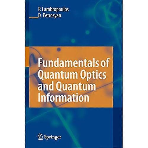 Grundlagen der Quantenoptik und Quanteninformation: Eine Einführung