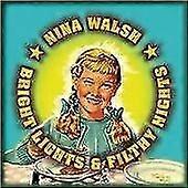 Nina Walsh Bright Lights and Filthy Nights CD
