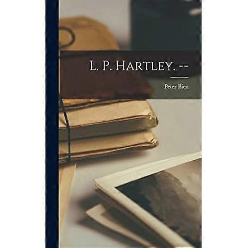 L. P. Hartley. --