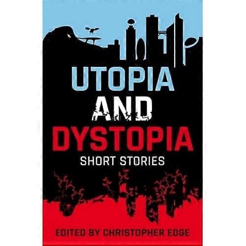 Rollercoasters: Utopia and Dystopia: Short Stories