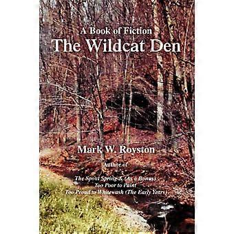 The Wildcat Den A Book of Fiction
