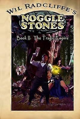 Noggle Stones Book II The Tragic Empire Volume 2