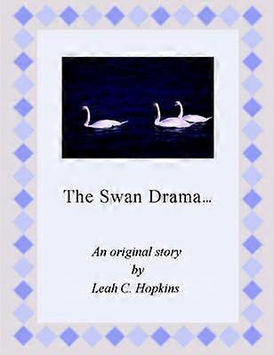 The Swan Drama.
