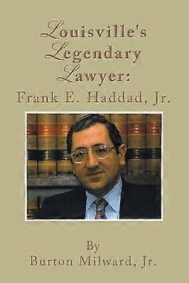 Louisville's Legendary Lawyer