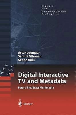 Digital Interactive TV and Metadata