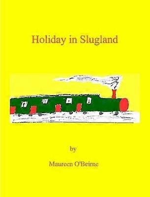 Holiday in Slugland