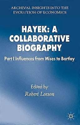 Hayek: A Collaborative Biography