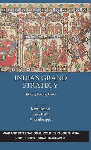 Indias Grand Strategy: History Theory Cases