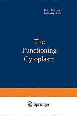The Functioning Cytoplasm