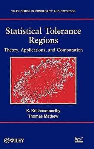 Statistical Tolerance Regions: Theory Applications and Computation